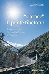 «Carasc» il ponte tibetano. Storia e cultura tra Monte Carasso e Sementina