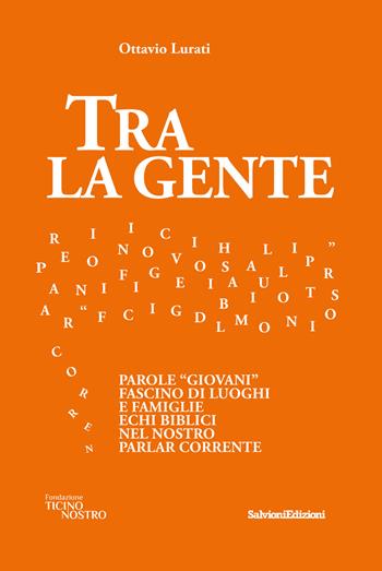 Tra la gente - Ottavio Lurati - Libro Salvioni 2018 | Libraccio.it