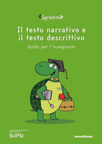 Sgrammit: quaderno verde docente. «Il testo narrativo e il testo descrittivo»  - Libro Salvioni 2020 | Libraccio.it