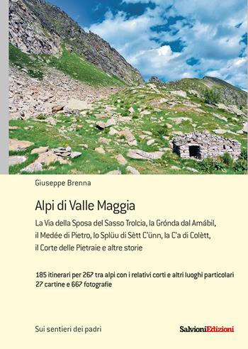 Alpi di valle Maggia - Giuseppe Brenna - Libro Salvioni 2020, Sui sentieri del padre | Libraccio.it
