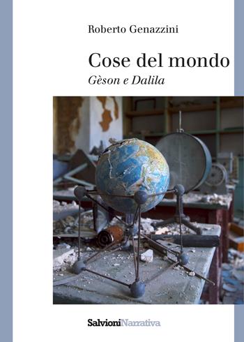 Cose del mondo. Gèson e Dalila - Roberto Genazzini - Libro Salvioni 2021 | Libraccio.it