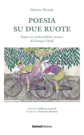 Poesia su due ruote - Simone Bionda - Libro Salvioni 2021 | Libraccio.it