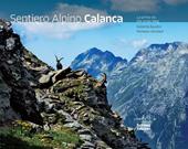 Sentiero Alpino Calanca. La prima via. Ediz. italiana e tedesca