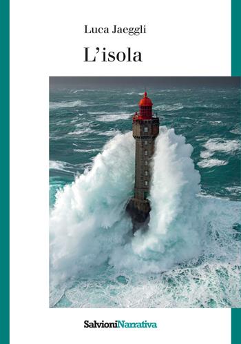 L'isola - Luca Jaeggli - Libro Salvioni Arti Grafiche 2022 | Libraccio.it