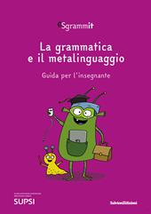 Sgrammit: quaderno viola «La grammatica e il metalinguaggio». Guida per l'insegnante. Ediz. per la scuola