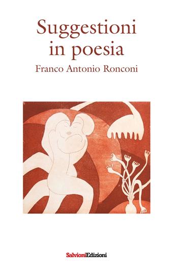 Suggestioni in poesia - Franco Antonio Ronconi - Libro Salvioni 2024 | Libraccio.it