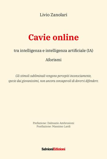 Cavie online. Tra intelligenza e intelligenza artificiale - Livio Zanolari - Libro Salvioni 2024 | Libraccio.it
