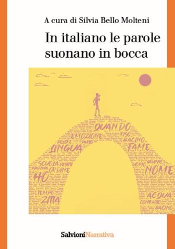 In italiano le parole suonano in bocca  - Libro Salvioni 2024 | Libraccio.it