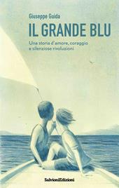 Il grande blu. Una storia d'amore, coraggio e silenziose rivoluzioni