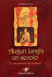 Auguri lunghi un secolo. "I calendarietti dei barbieri"