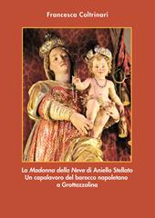 La «Madonna della neve» di Aniello Stellato. Un capolavoro del barocco napoletano a Grottazzolina