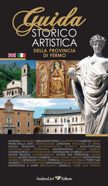 Guida storica artistica della provincia di Fermo - Carlo Cipolletti - Libro Andrea Livi Editore 2018 | Libraccio.it