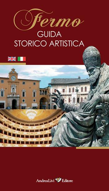 Fermo. Guida storico artistica - Carlo Cipolletti - Libro Andrea Livi Editore 2018 | Libraccio.it