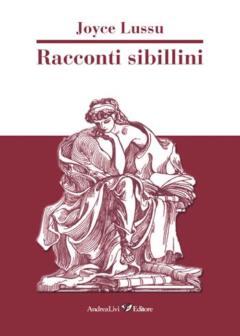 Racconti sibillini - Joyce Lussu - Libro Andrea Livi Editore 2020 | Libraccio.it