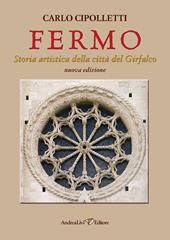 Fermo. Storia artistica della città del Girfalco