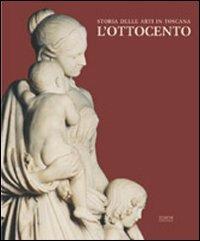 L' Ottocento  - Libro EDIFIR 2003, Storia delle arti in Toscana | Libraccio.it