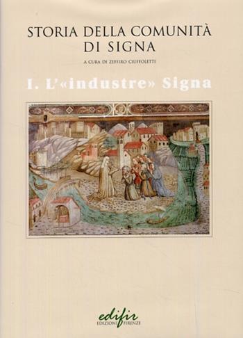 Storia della comunità di Signa  - Libro EDIFIR 2003, Storia | Libraccio.it