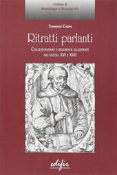 Ritratti parlanti. Collezionismo e biografie illustrate nei secoli XVI e XVII