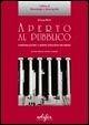 Aperto al pubblico. Comunicazione e servizi educativi nei musei - Cecilia Prete - Libro EDIFIR 2005, Le voci del museo | Libraccio.it