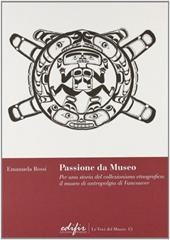 Passione da museo. Per una storia del collezionismo etnografico: il Museo di antropologia di Vancouver