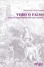 Vero e falso. Guida al riconoscimento delle opere grafiche