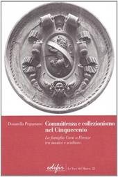 Committenza e collezionismo nel Cinquecento. La famiglia Corsi a Firenze tra musica e scultura