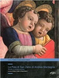 Il restauro della pala di San Zeno di Andrea Mantegna. Studio e conservazione  - Libro EDIFIR 2009, Problemi di conservazione e restauro | Libraccio.it