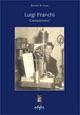 Luigi Franchi «centesimino» - Ermanno Saranassi - Libro EDIFIR 2010, Arte costume storia | Libraccio.it