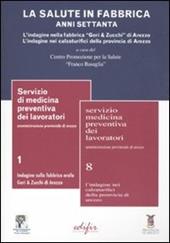 La salute in fabbrica. Anni Settanta. L'indagine nella fabbrica «Gori & Zucchi» di Arezzo. L'indagine nei calzaturifici della provincia di Arezzo