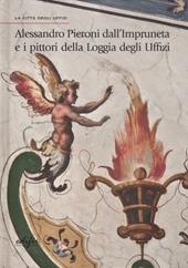 Alessandro Pieroni dall'Impruneta e i pittori della Loggia degli Uffizi