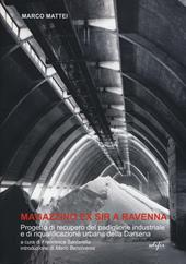 Magazzino ex SIR a Ravenna. Progetto di recupero del padiglione industriale e di riqualificazione urbana della Darsena
