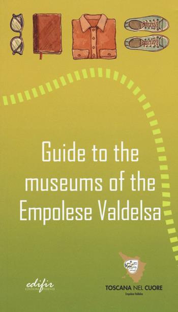 Guide to the museums of the Empolese Valdelsa - Roberta Barzanti - Libro EDIFIR 2017, Studi e percorsi storico-artistici | Libraccio.it