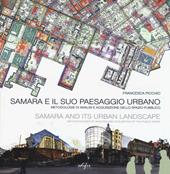 Samara e il suo paesaggio urbano. Metodologie di analisi e acquisizione dello spazio pubblico. Ediz. italiana e inglese