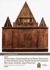 Structural conservation of panel painting at the Opificio delle pietre dure in Florence: method, theory abd practice. Ediz. illustrata