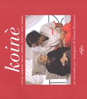Koinè. Ricercare, progettare, educare, abilitare, sostenere, curare, includere. Ediz. a colori