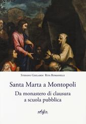 Santa Marta a Montopoli. Da monastero di clausura a scuola pubblica