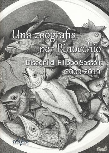 Una zoografia per Pinocchio. Disegni di Filippo Sassoli 2009-2019. Ediz. illustrata - Filippo Sassoli - Libro EDIFIR 2019, Arte | Libraccio.it