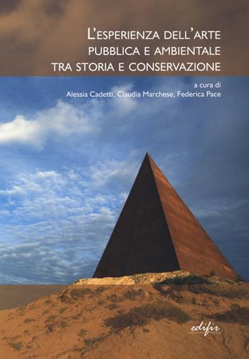 L' esperienza dell'arte pubblica e ambientale tra storia e conservazione  - Libro EDIFIR 2021, Arte | Libraccio.it