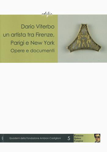Dario Viterbo un'artista tra Firenze, Parigi e New York. Opere e documenti. Ediz. a colori  - Libro EDIFIR 2020, Quaderni della Fondazione Ambron Castiglioni | Libraccio.it
