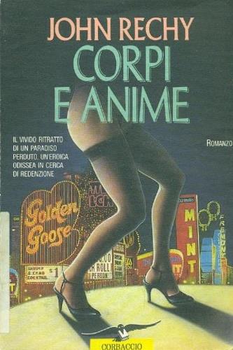 Corpi e anime - John Rechy - Libro Corbaccio 1994, Corvo giallo | Libraccio.it