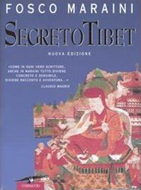 Segreto Tibet - Fosco Maraini - Libro Corbaccio 1998, Exploits | Libraccio.it