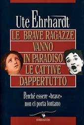 Le brave ragazze vanno in paradiso e le cattive dappertutto