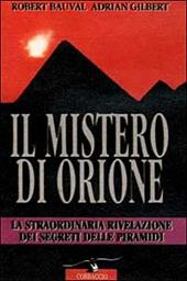 Il mistero di Orione. Alla scoperta dei segreti delle piramidi