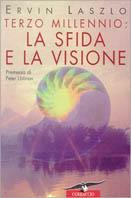 Terzo millennio: la sfida e la visione - Ervin László - Libro Corbaccio 1998, Saggi | Libraccio.it