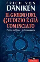 Il giorno del giudizio è già cominciato. L'attesa del Messia e gli extraterrestri - Erich von Däniken - Libro Corbaccio 1998, Profezie | Libraccio.it