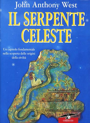 Il serpente celeste - John A. West - Libro Corbaccio 1999, Profezie | Libraccio.it