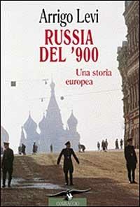 Russia del '900 - Arrigo Levi - Libro Corbaccio 1999, Collana storica | Libraccio.it