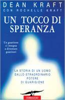 Un tocco di speranza - Dean Kraft, Rochelle Kraft - Libro Corbaccio 1999, Varia | Libraccio.it