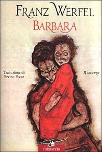 Barbara - Franz Werfel - Libro Corbaccio 2000, Scrittori di tutto il mondo | Libraccio.it