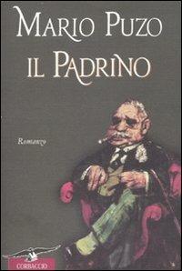 Il padrino - Mario Puzo - Libro Corbaccio 2000, Scrittori di tutto il mondo | Libraccio.it